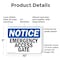 Signmission Emergency Access Gate OSHA Notice Sign, Plastic, 10in W x 7in L, 2PK OS-2PACK-NS-P-710-L-11744 - alternate 7